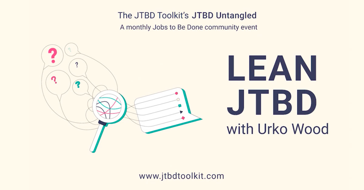 LEAN JTBD with Urko Wood