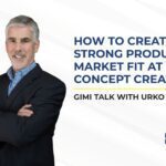 How to Create Strong Product-Market Fit at Concept Creation